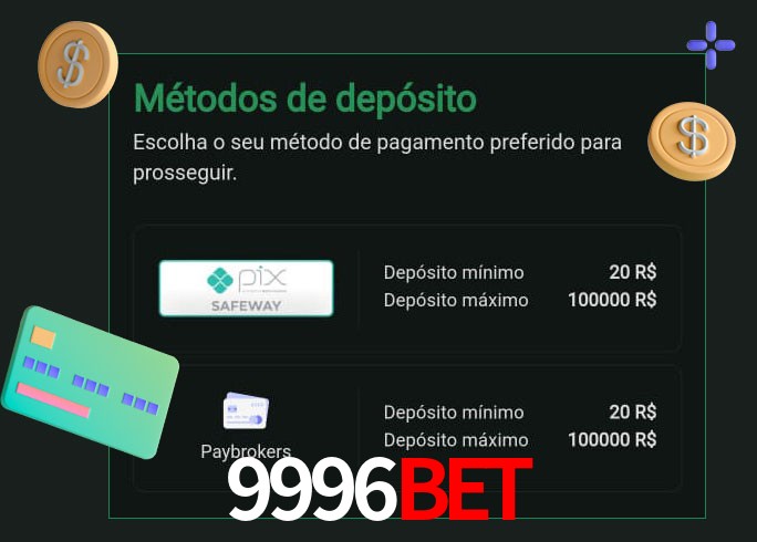 O cassino 9996Bet oferece uma grande variedade de métodos de pagamento